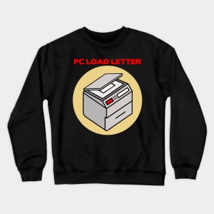 PC Load Letter! Crewneck Sweatshirt